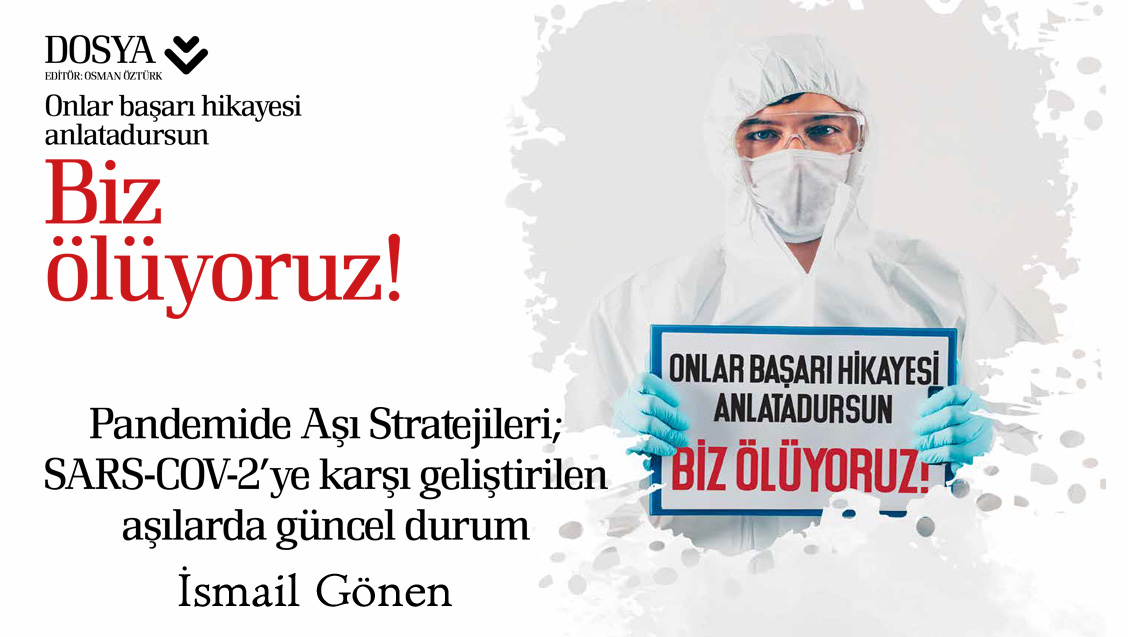 Pandemide Aşı Stratejileri; SARS-COV 2’ye karşı geliştirilen aşılarda güncel durum - İsmail Gönen*