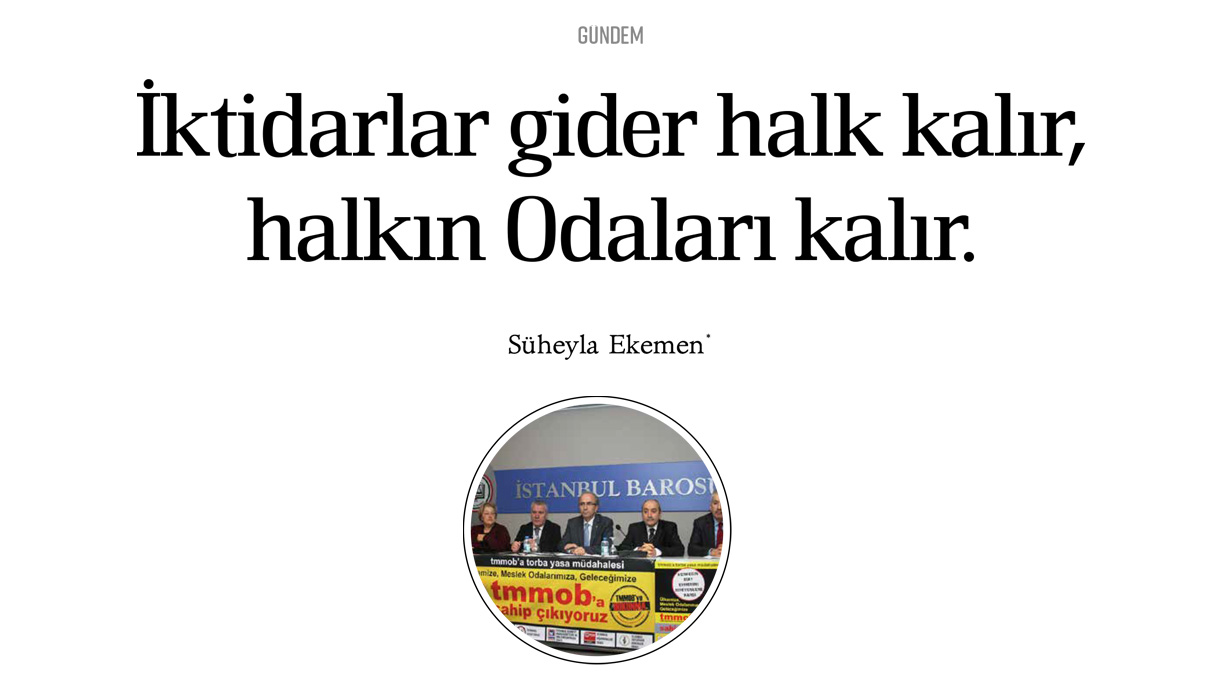 İktidarlar gider halk kalır, halkın Odaları kalır - Süheyla Ekemen*