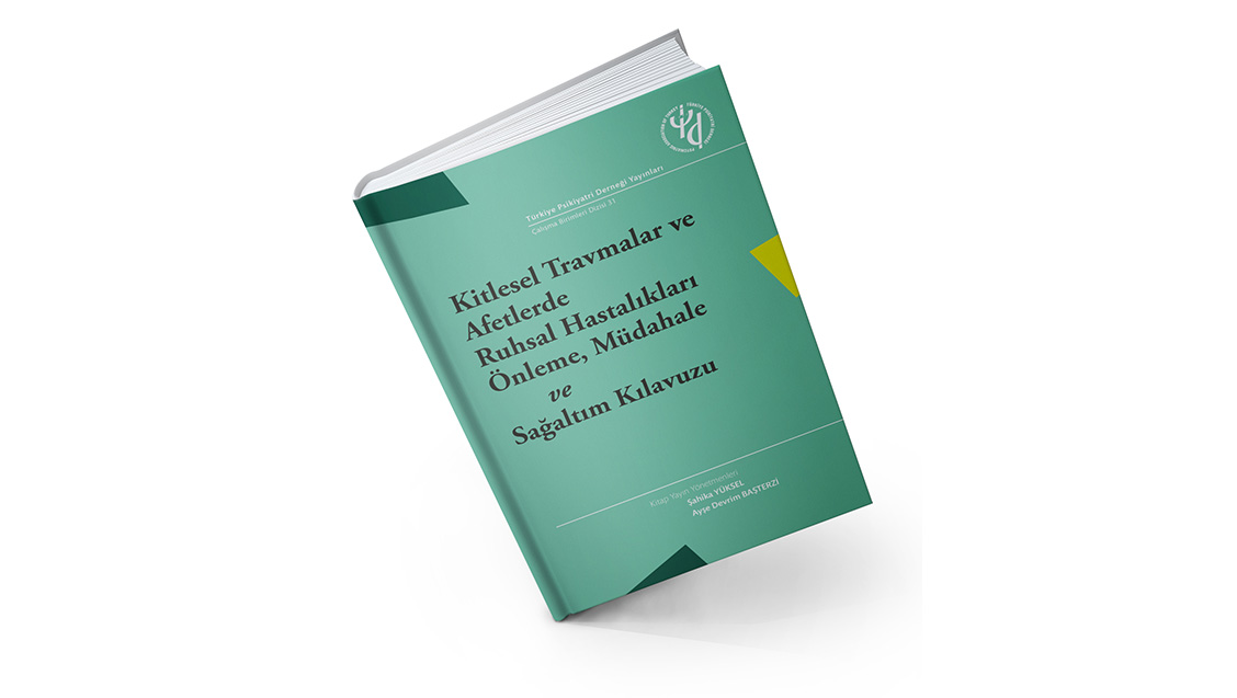 Kitlesel Travmalar ve Afetlerde Ruhsal Hastalıkları Önleme, Müdahale ve Sağaltım Kılavuzu - Suzan Saner*