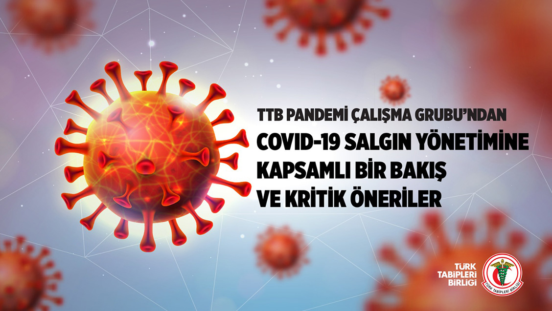 TTB Pandemi Çalışma Grubu’ndan COVID-19 Salgın Yönetimine Kapsamlı Bir Bakış ve Kritik Öneriler