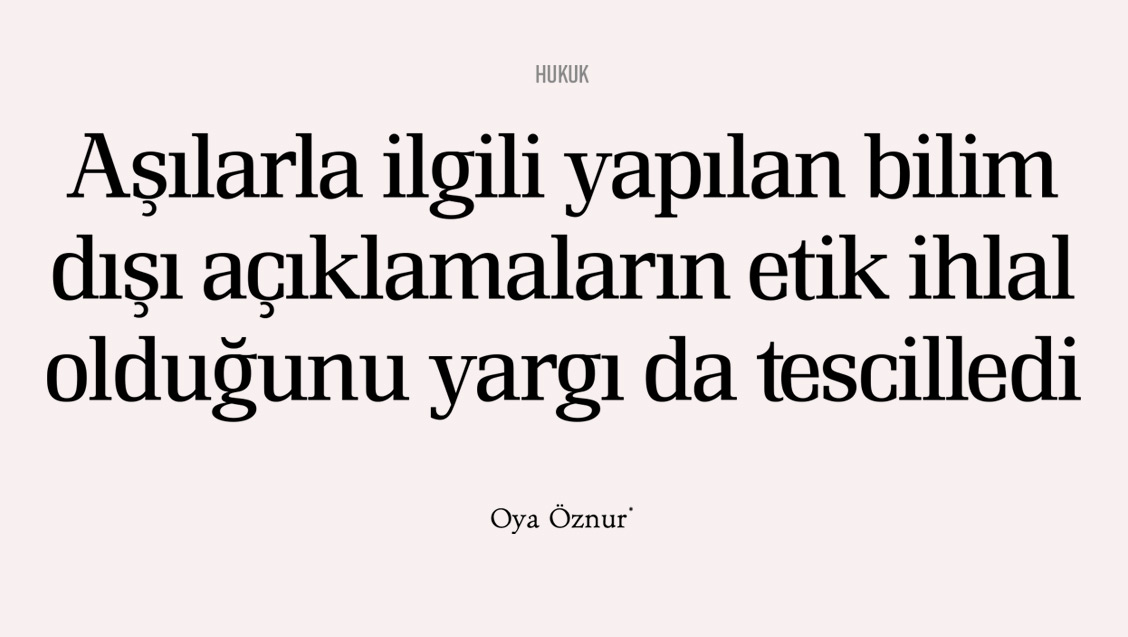 Aşılarla ilgili yapılan bilim dışı açıklamaların etik ihlal olduğunu yargı da tescilledi-Oya Öznur*