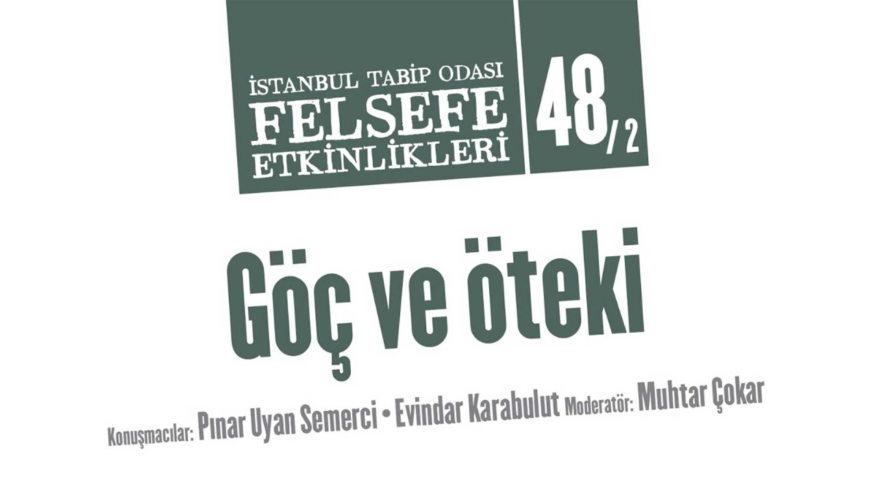 Felsefe Etkinlikleri 48/2: Göç ve Öteki