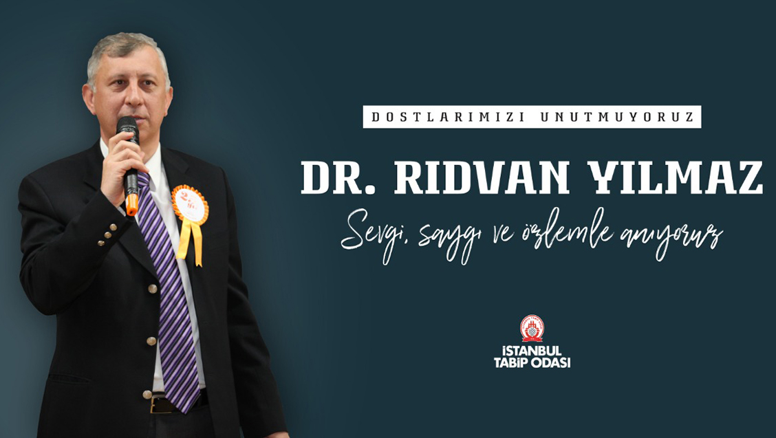 Dr. Rıdvan Yılmaz’ı Zamansız Kaybedişimizin Üzerinden Bir Yıl Geçti