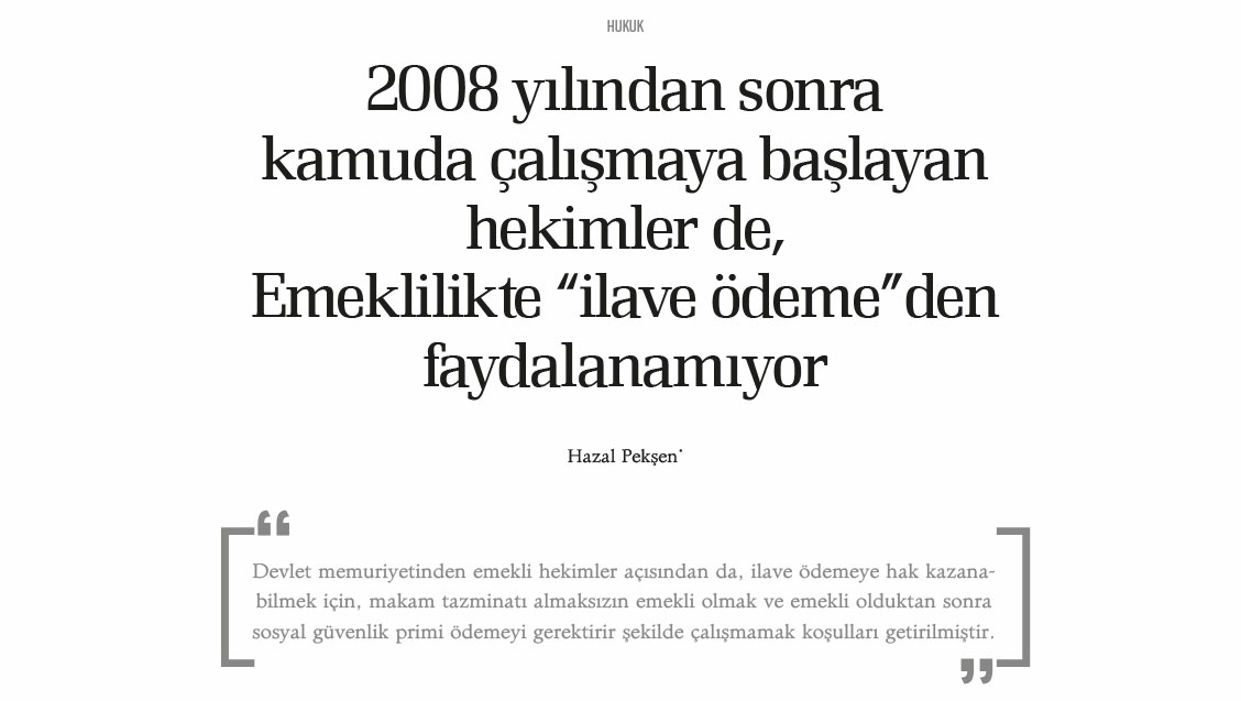 2008 Yılından Sonra Kamuda Çalışmaya Başlayan Hekimler De,  Emeklilikte “İlave Ödeme”Den Faydalanamıyor - Hazal Pekşen Demirhan* 