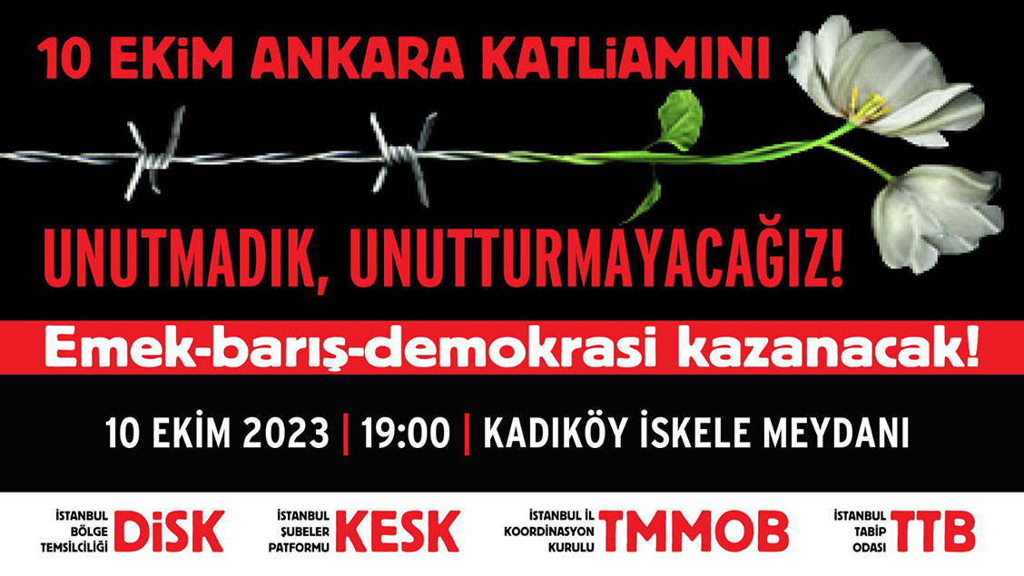 10 Ekim Ankara Katliamını Unutmadık, Unutturmayacağız!