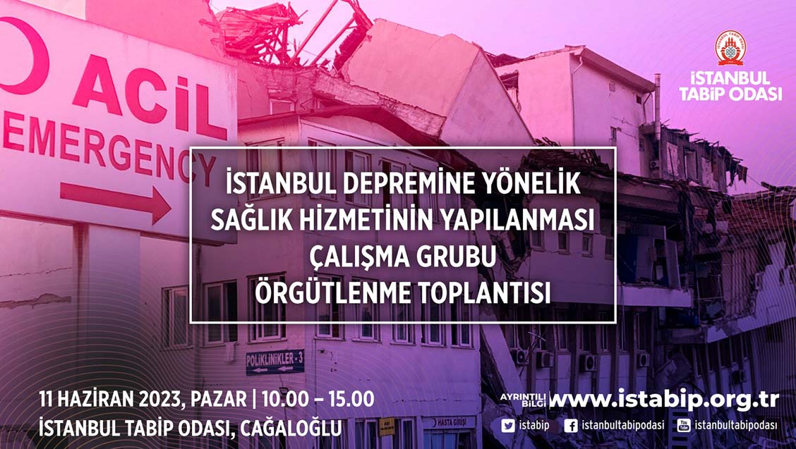 İstanbul Depremine Yönelik Sağlık Hizmetinin Yapılanması Çalışma Grubu Örgütlenme Toplantısı