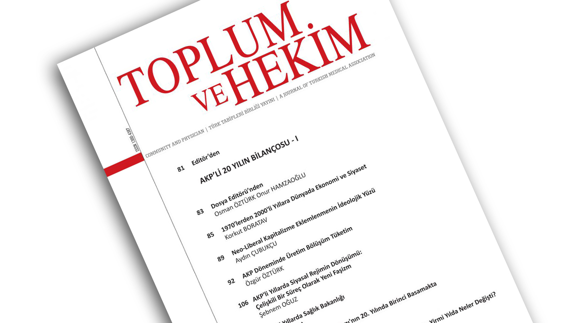 Toplum ve Hekim Dergisi’nin Mart-Nisan 2023 Sayısı Yayımlandı: AKP’li 20 Yılın Bilançosu-I