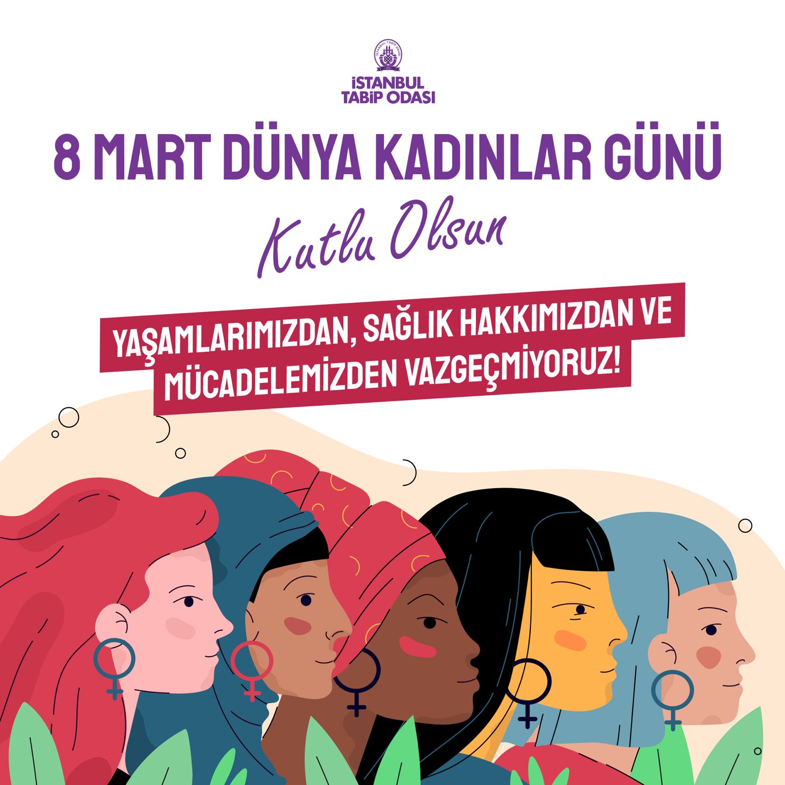 8 Mart Dünya Kadınlar Günü Kutlu Olsun!