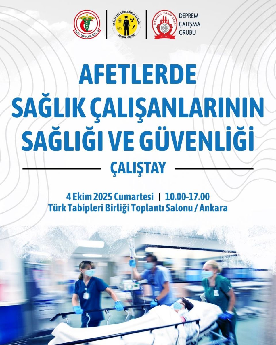 Çalıştay - Afetlerde Sağlık Çalışanlarının Sağlığı ve Güvenliği