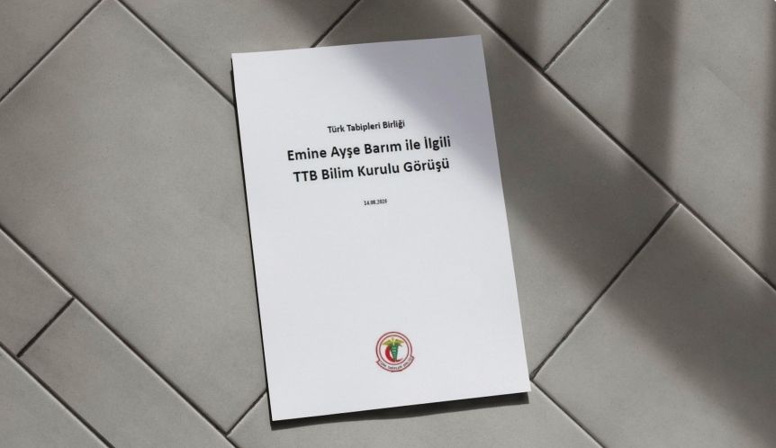 TTB Bilim Kurulu, Emine Ayşe Barım ile İlgili Görüşünü Açıkladı: Yaşam ve Sağlık Hakkı İçin Ceza İnfaz Kurumu Koşullarında Kalmamalı, Tanı ve Tedavisi Kendi Seçeceği Hekim/Hekimler Tarafından Yapılmalıdır