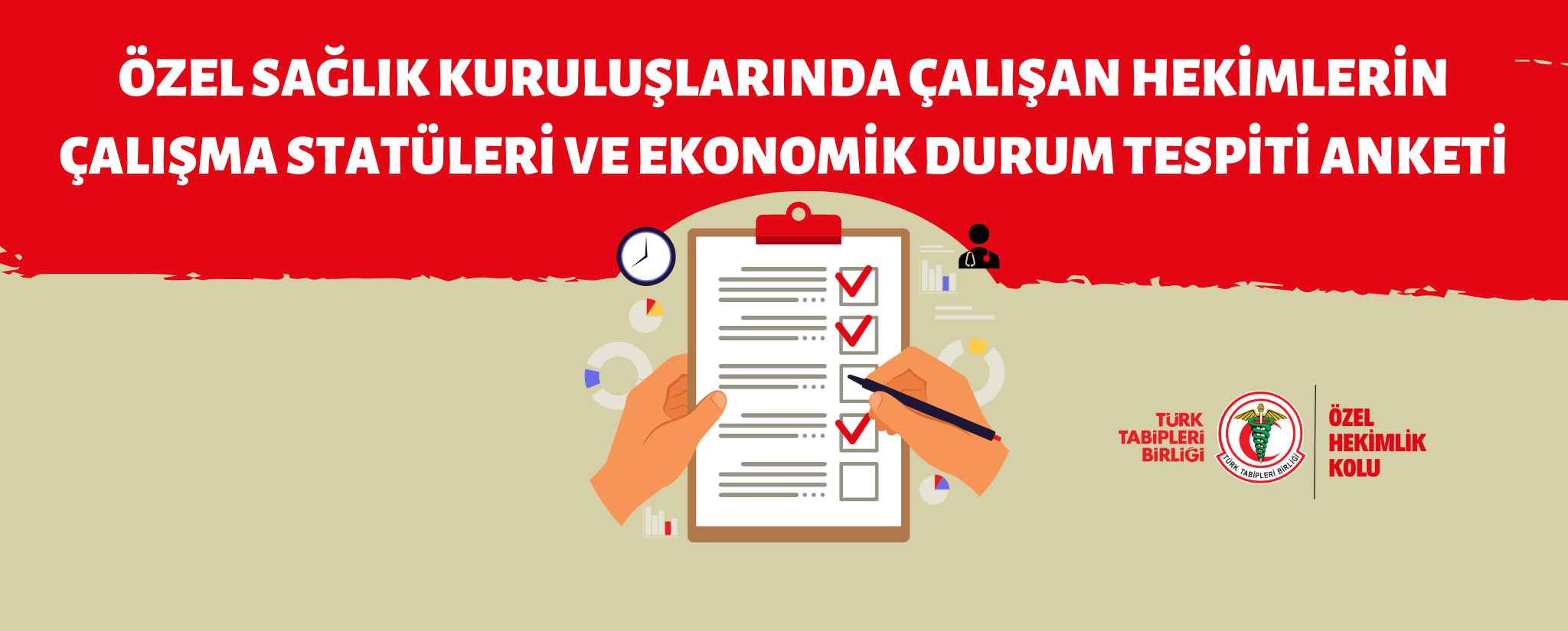 Özel Sağlık Kuruluşlarında Çalışan Hekimlerin Çalışma Statüleri ve Ekonomik Durum Tespiti Anketi