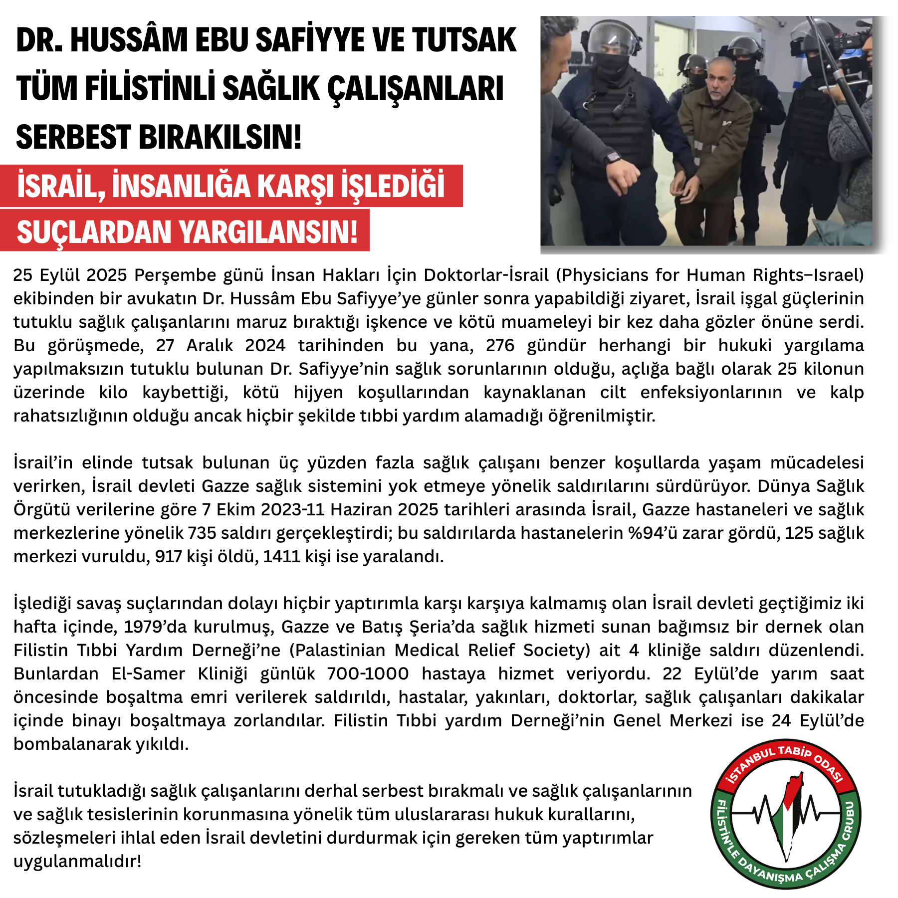 Dr. Hussâm Ebu Safiyye ve Tutsak Tüm Filistinli Sağlık Çalışanları Serbest Bırakılsın! İsrail, İnsanlığa Karşı İşlediği Suçlardan Yargılansın!