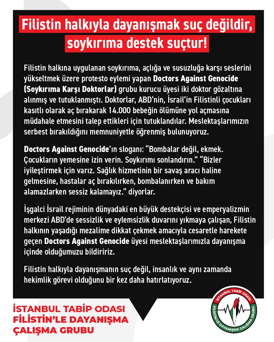 Filistin Halkıyla Dayanışmak Suç Değildir, Soykırıma Destek Suçtur!