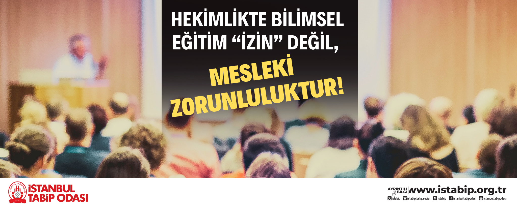 Hekimlikte Bilimsel Eğitim ''İzin'' Değil, Mesleki Zorunluluktur!