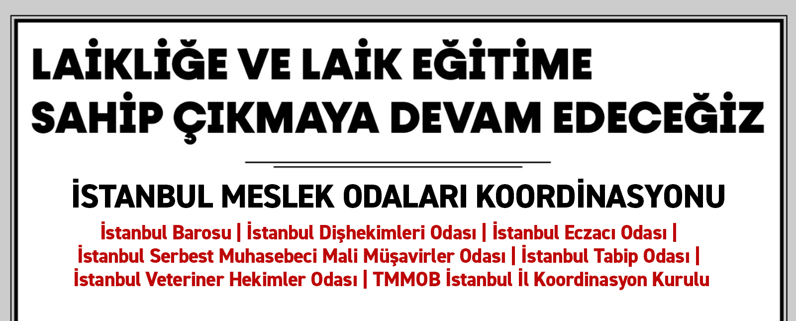 Laikliğe ve Laik Eğitime Sahip Çıkmaya Devam Edeceğiz