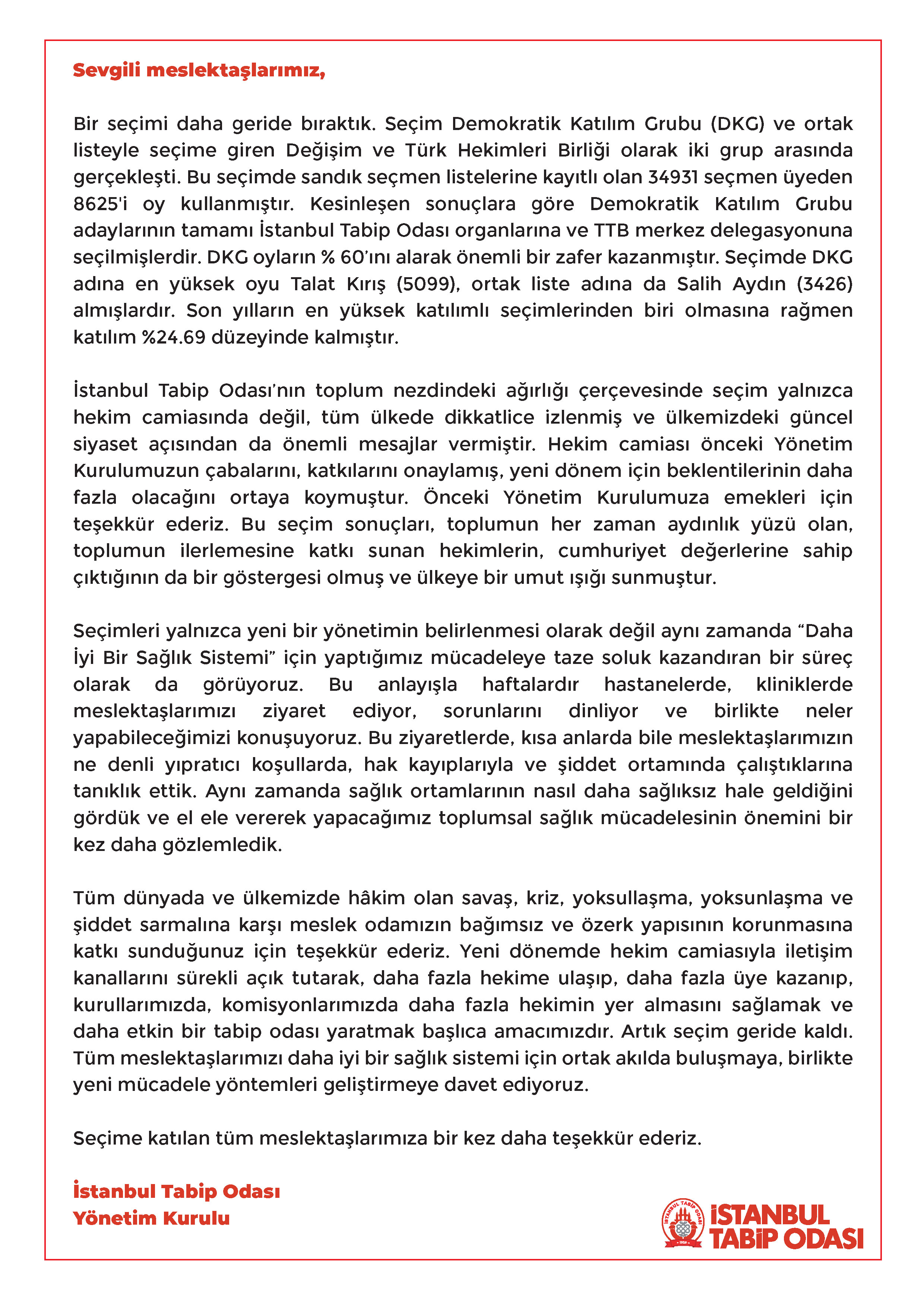 Bir Seçimi Daha Geride Bıraktık... İstanbul Tabip Odası’nı Yönetme Görevini Üstlenmesi İçin Bizleri Seçen Meslektaşlarımıza Teşekkür Ediyoruz